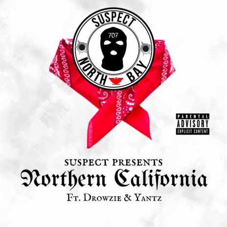 Northern California ft. Yantz & Drowzie | Boomplay Music