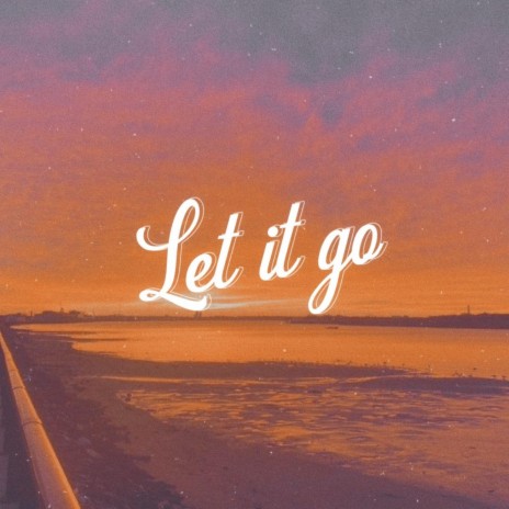 Let it go ft. Belaire | Boomplay Music