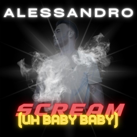 Scream (Uh Baby Baby) | Boomplay Music