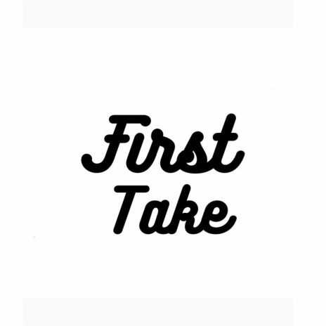 First take | Boomplay Music