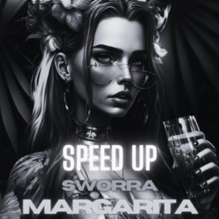 MARGARITA (SPEED UP)