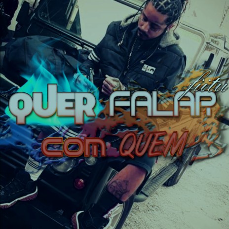 Quer Falar Com Quem | Boomplay Music