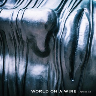 WORLD ON A WIRE