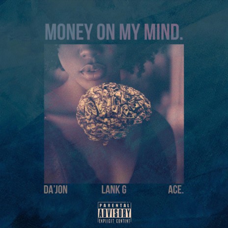 Money On My Mind ft. Da'jon & Ace. | Boomplay Music