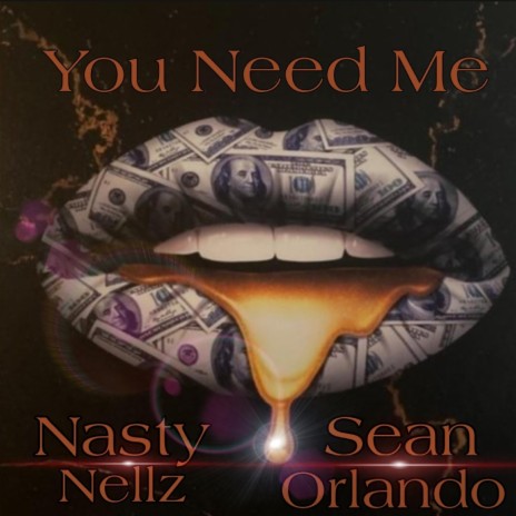 You Need Me ft. Sean Orlando