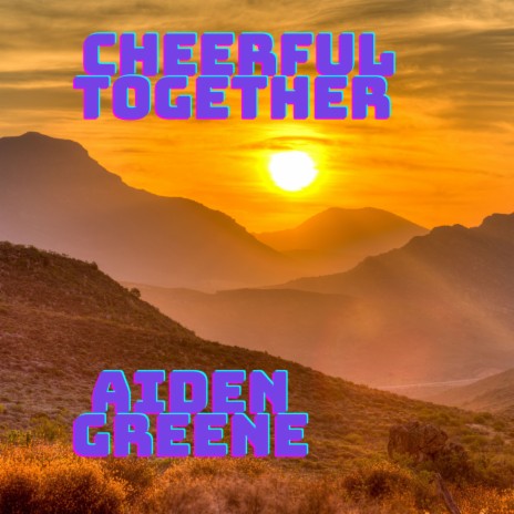 Cheerful Together | Boomplay Music