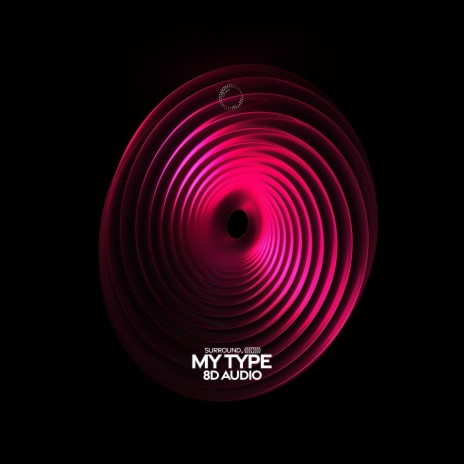 My Type (8D Audio) ft. (((()))) | Boomplay Music