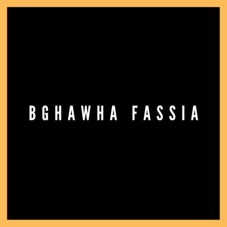 Bghwaha Fassia | Boomplay Music