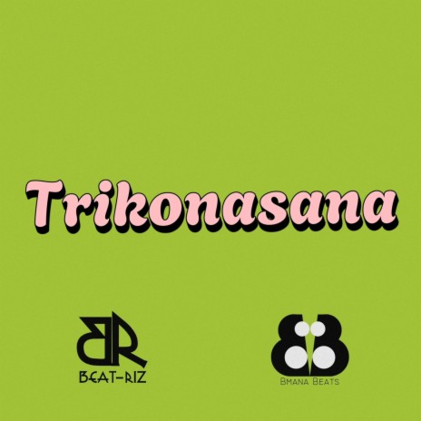 Trikonasana ft. Bmana Beats | Boomplay Music