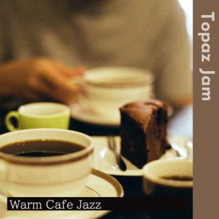 Warm Cafe Jazz