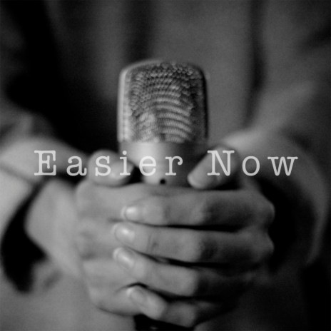 Easier Now (Live Acoustic) | Boomplay Music