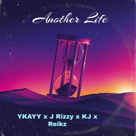 Another Life ft. J Rizzy, KJorKAY & Reikz