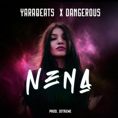 Nena ft. Dangerous | Boomplay Music