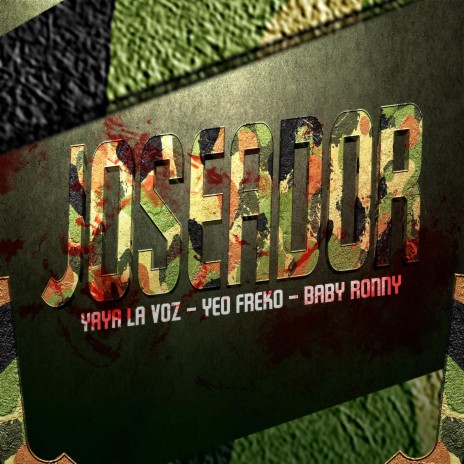 Joseador ft. Yaya la voz & Baby ronny | Boomplay Music