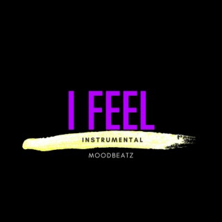 I Feel (Instrumental)