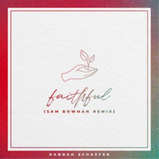 Faithful (Sam Bowman Remix)