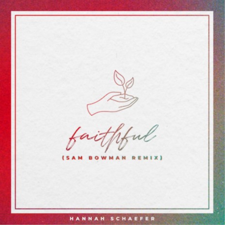 Faithful (Sam Bowman Remix) ft. Sam Bowman
