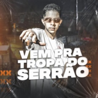 Vem Pra Tropa Do Serrão (feat. Mc Vitin da Igrejinha)