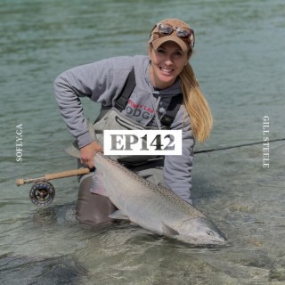 EP 142 Fishing BC with Gill Steele