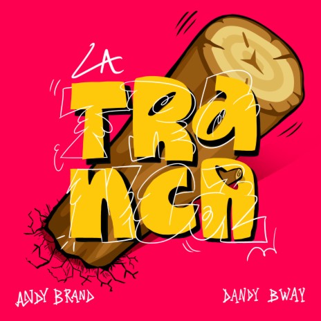 La Tranca ft. Andy Brand | Boomplay Music