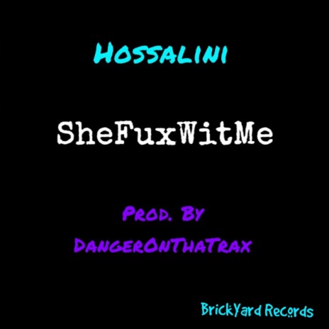 SheFuxWitMe ft. DangerOnThaTrax | Boomplay Music