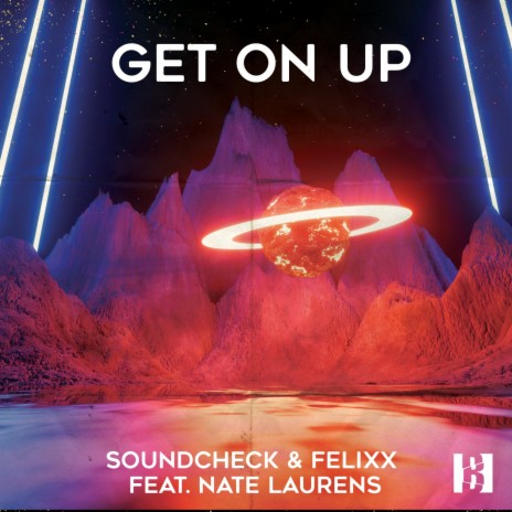 Get on Up (Extended Mix) ft. Felixx & Nate Laurens | Boomplay Music