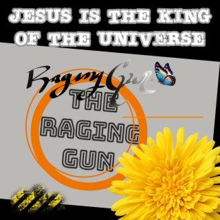 Jesus is the king of the universe