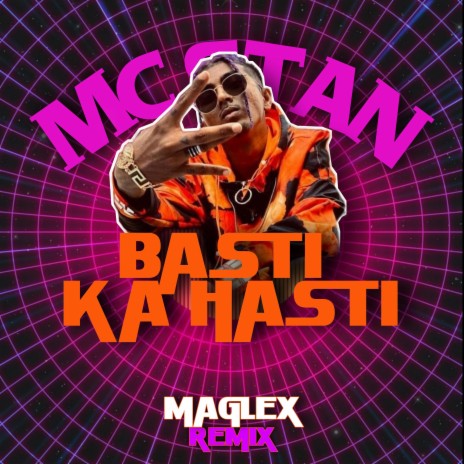 MC Stan - Basti Ka Hasti (Remix) | Boomplay Music