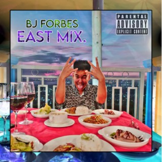 Bj Forbes East Mix