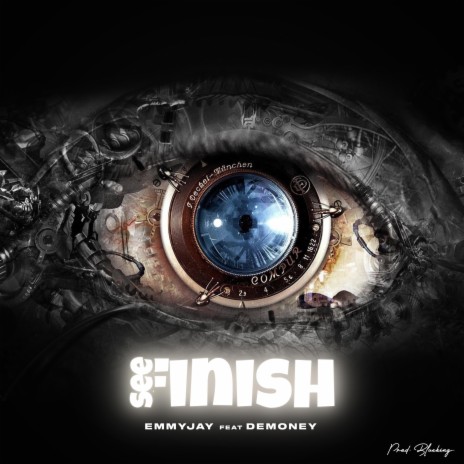 See Finish ft. Demoney | Boomplay Music