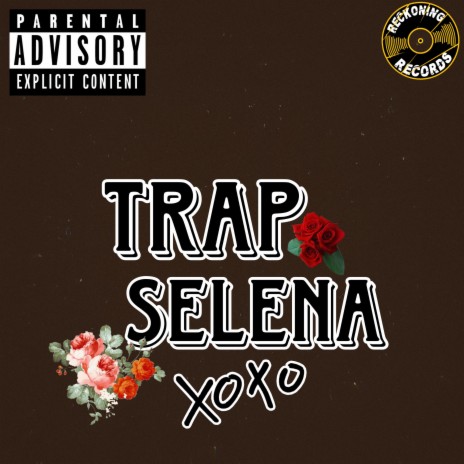 Trap Selena Pt.1