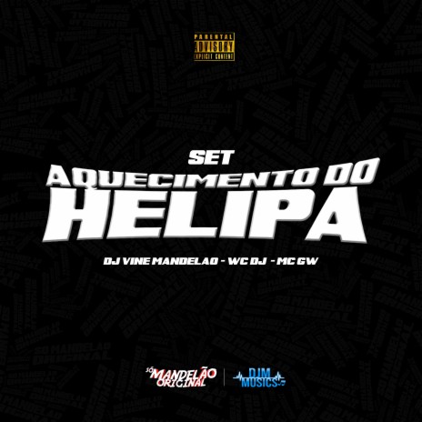 Set Aquecimento do Helipa ft. DJ Vine Mandelão & WC DJ MC | Boomplay Music