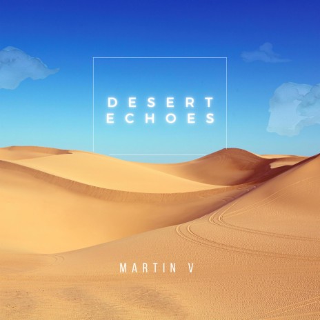 Desert Echoes | Boomplay Music