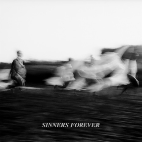 Sinners Forever | Boomplay Music