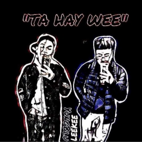 TA HAY WEE (feat. Leekee) | Boomplay Music