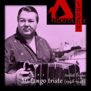 Mi tango triste (1946-1948)