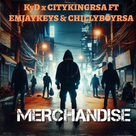 MERCHENDISE ft. Citykingrsa, Emjaykeyz & Chillyboyrsa | Boomplay Music