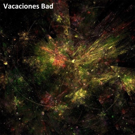 Vacaciones Bad | Boomplay Music