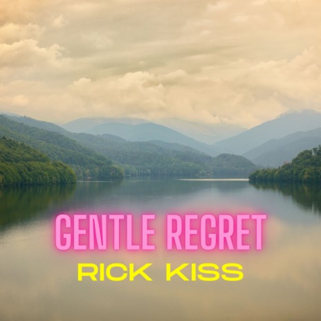 Gentle Regret