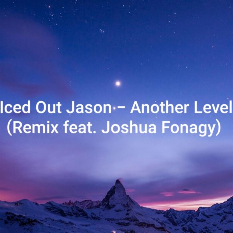 Anotther Level (Remix) ft. Joshua Fonagy | Boomplay Music