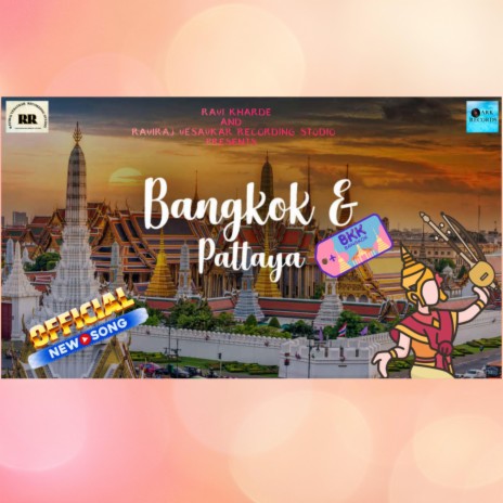 BANGKOK PATTAYA | RAVI KHARDE | Boomplay Music