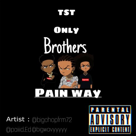 Pain Way ft. paiiid.ed, TST Chop & BigWavy | Boomplay Music