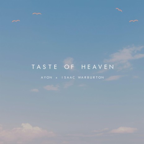 Taste of Heaven ft. Isaac Warburton | Boomplay Music