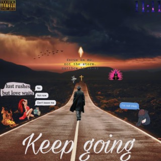 Keep going