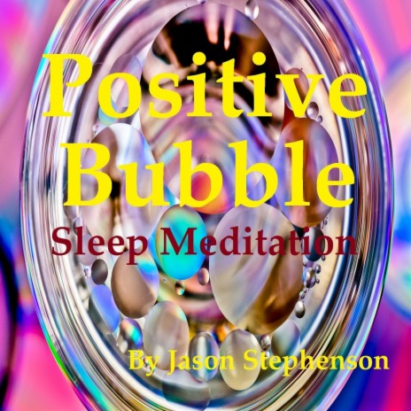 Positive Bubble Sleep Meditation | Boomplay Music