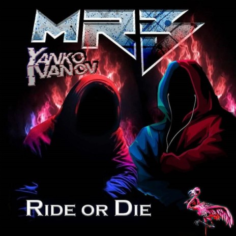 Ride Or Die ft. Yanko Ivanov