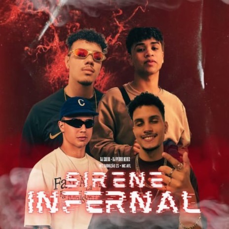 Sirene Infernal ft. DJ Pedro Neves, MC AFL, MC Duduzão ZS & Guiba | Boomplay Music