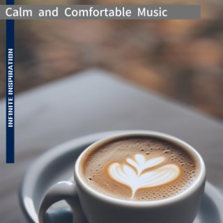 Calm and Comfortable Music