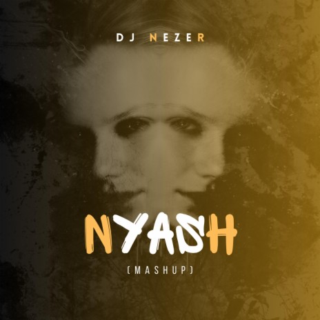 NYASH NA NYASH (Special Version) | Boomplay Music