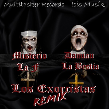 Los Exorcistas (Remix) ft. Misterio La F | Boomplay Music